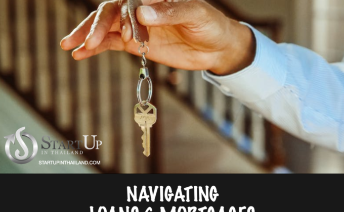 Navigating Loans and Mortgages as a foreigner in Thailand